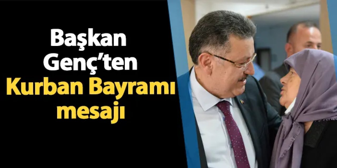 Başkan Genç'ten Kurban Bayramı mesajı