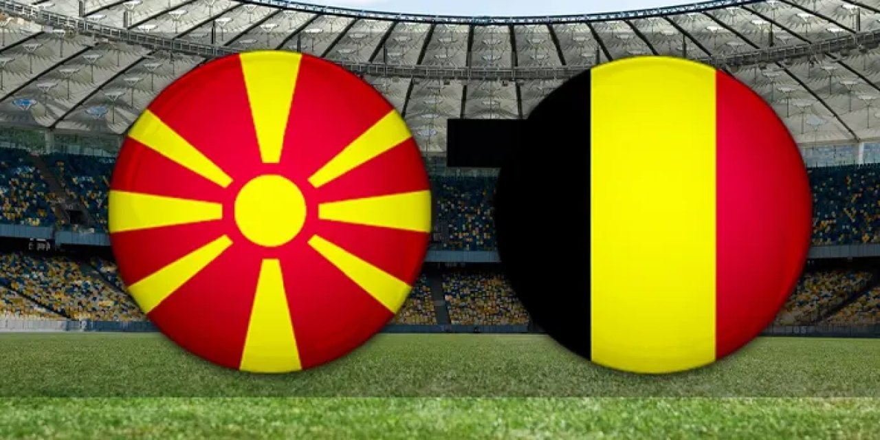 Kuzey Makedonya ile Belçika karşı karşıya gelecek.