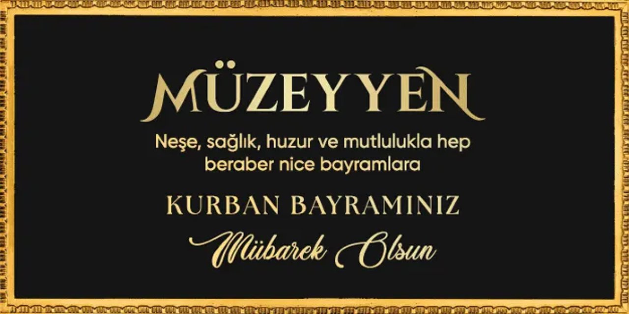 Müzeyyen Kurban Bayramı mesajı