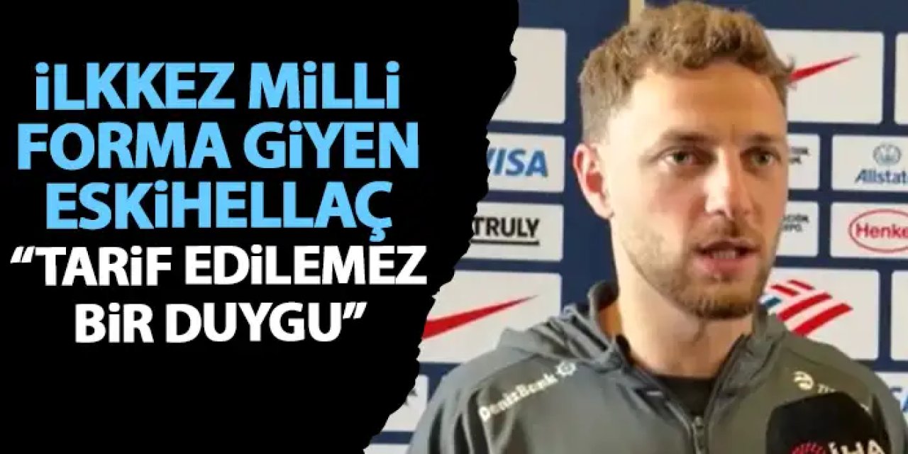 Mustafa Eskihellaç: "Bu formayı giymek tarif edilemez bir duygu"