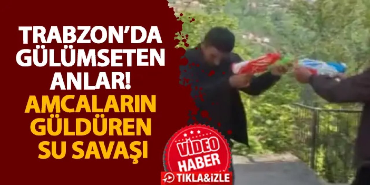 Trabzon’da gülümseten anlar! Amcaların güldüren su savaşı