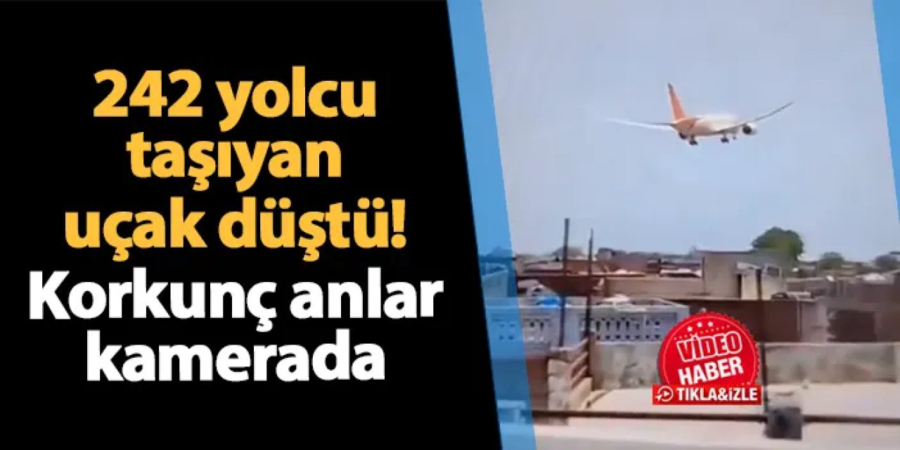 Hindistan'da 242 yolcu taşıyan uçak düştü!