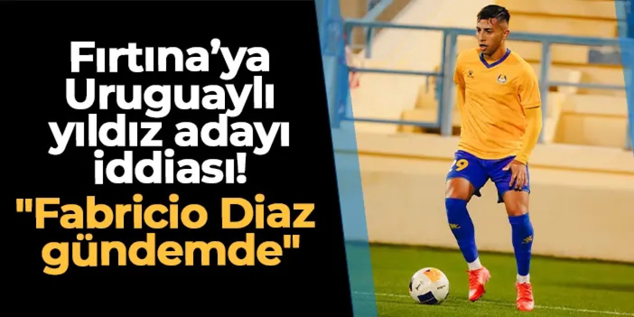 Trabzonspor'da orta alana Uruguaylı yıldız adayı iddiası! "Fabricio Diaz gündemde"