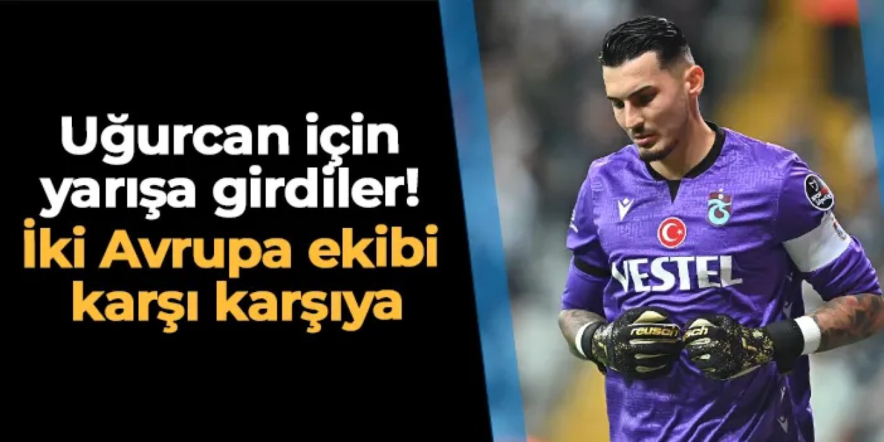 Uğurcan Çakır için yarışa girdiler! İki Avrupa ekibi karşı karşıya