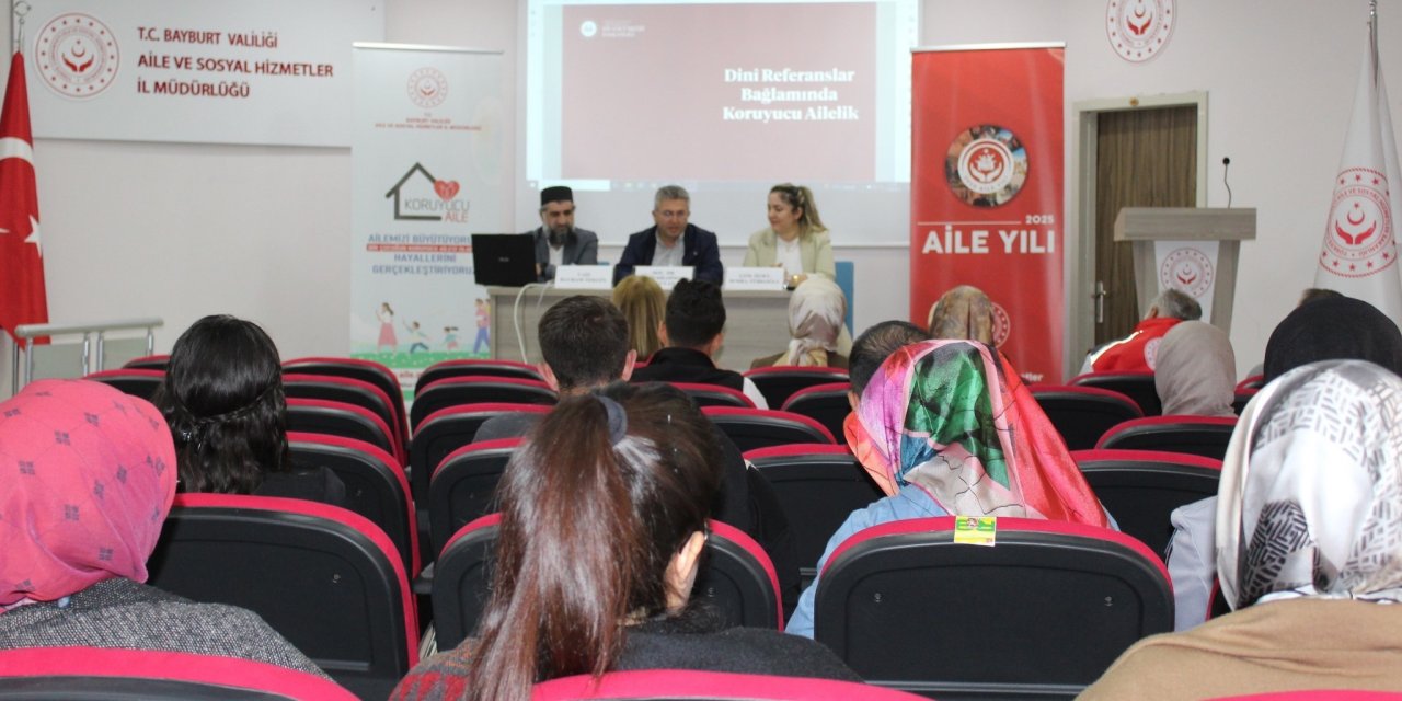 Bayburt'ta ‘Koruyucu Aile’ söyleşisi