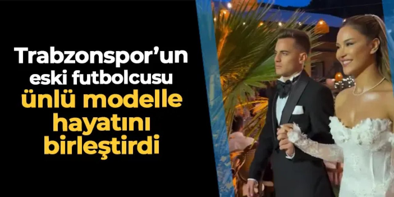 Eski Trabzonsporlu Batuhan Kör ünlü modelle evlendi: Elif Yılmaz kimdir?
