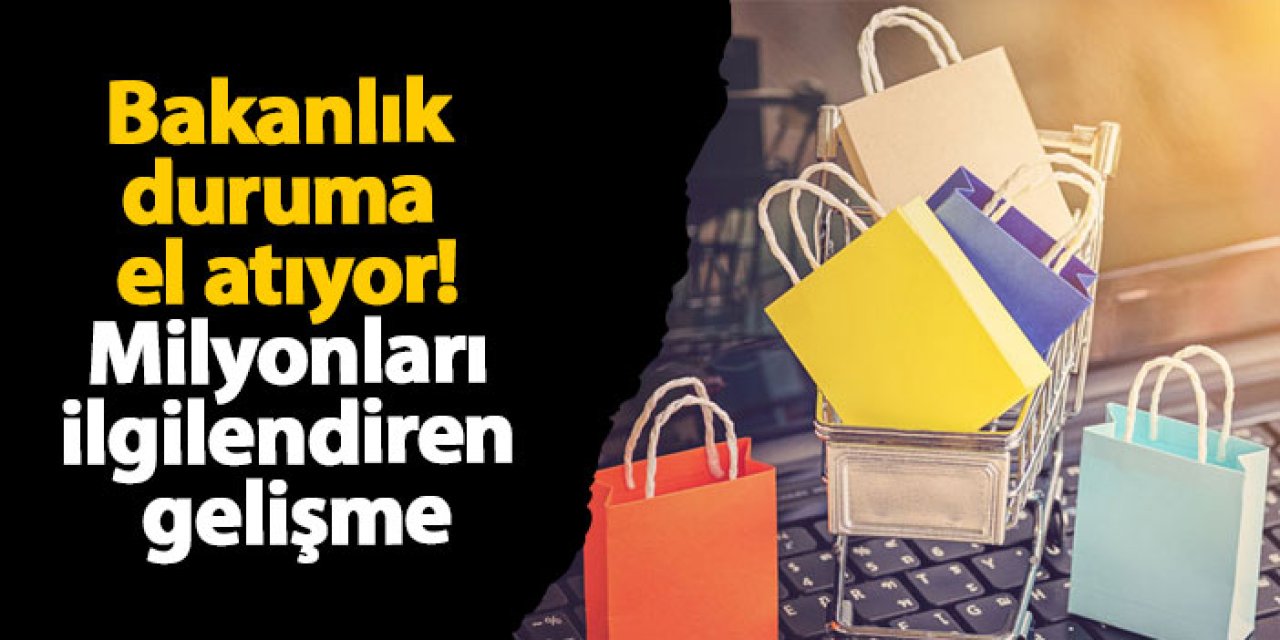 Bakanlık duruma el atıyor! Milyonları ilgilendiren gelişme
