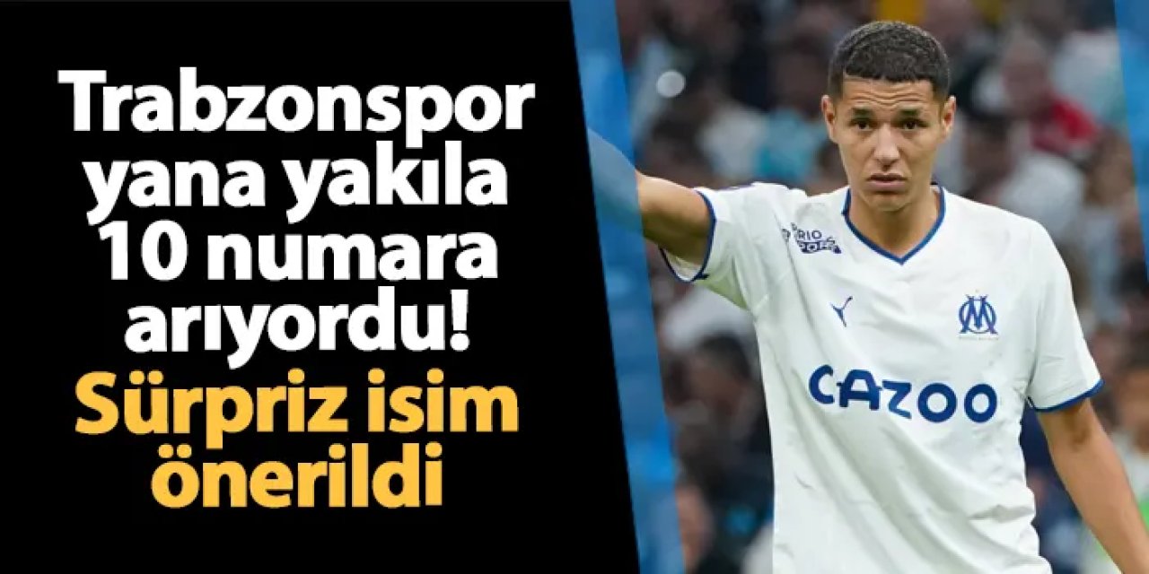 Trabzonspor yana yakıla 10 numara arıyordu! Sürpriz isim önerildi