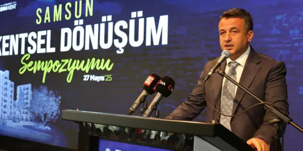 Samsun’da kentsel dönüşüm başladı!