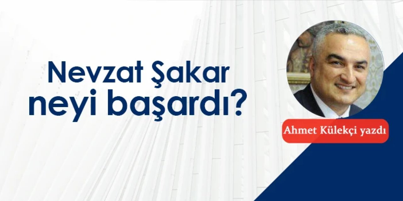 Nevzat Şakar neyi başardı?