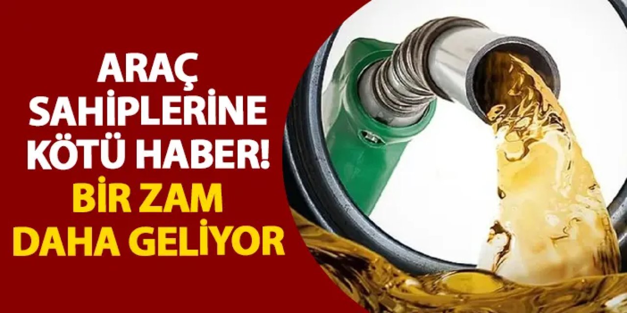 Araç sahiplerine kötü haber! Bir zam daha geliyor