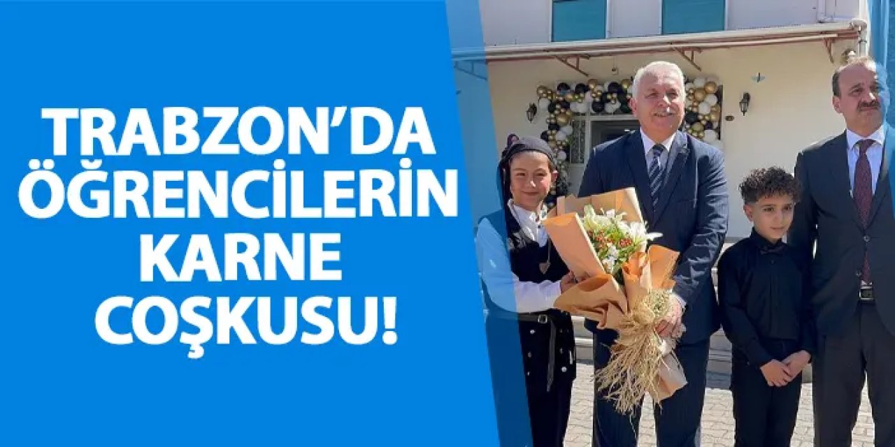 Trabzon’da öğrencilerin karne coşkusu!