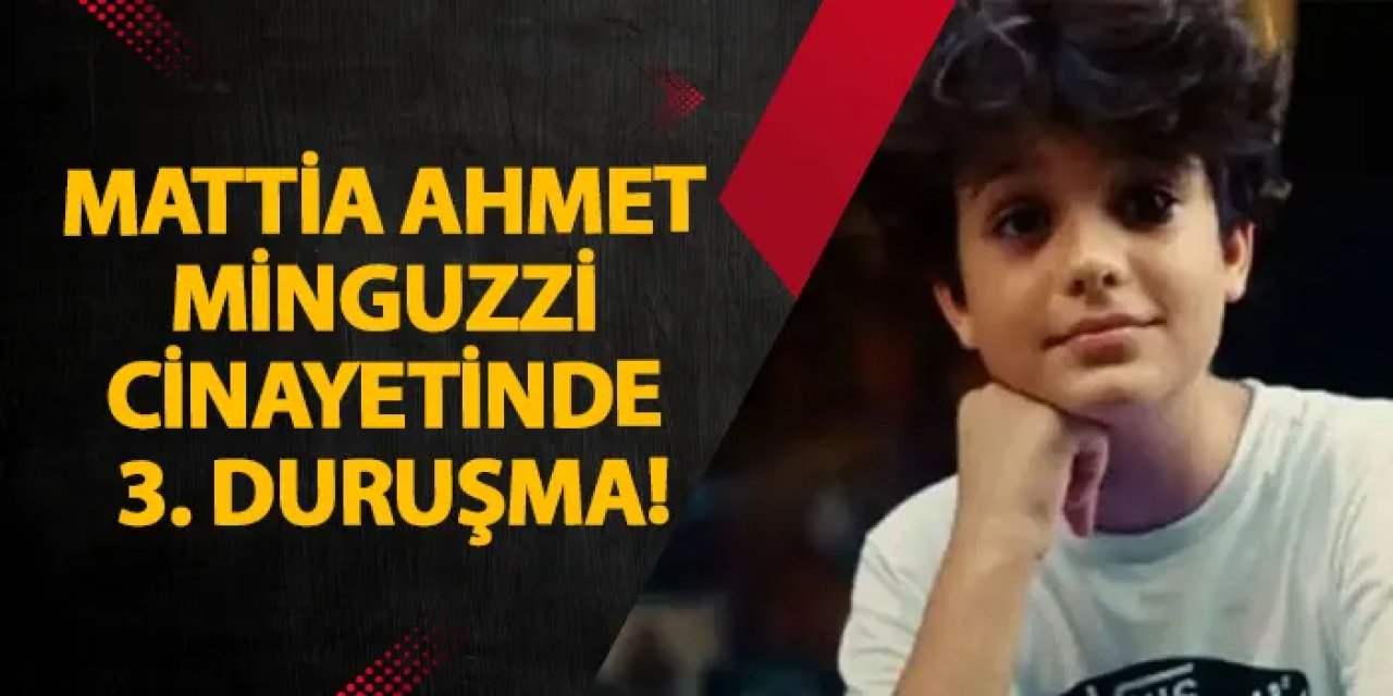 Mattia Ahmet Minguzzi cinayetinde 3. duruşma!