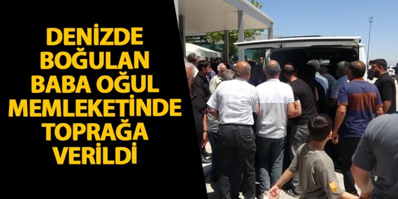 Giresun’da Denizde Boğulan Baba Oğul Memleketinde Toprağa Verildi