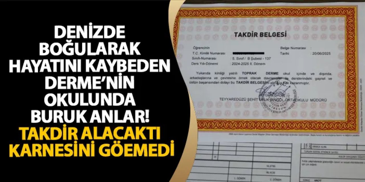 Giresun’da denizde boğularak hayatını kaybeden Derme’nin okulunda buruk anlar!