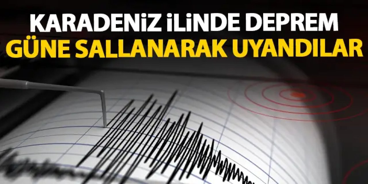 Deprem mi oldu! Samsun'da deprem korkuttu