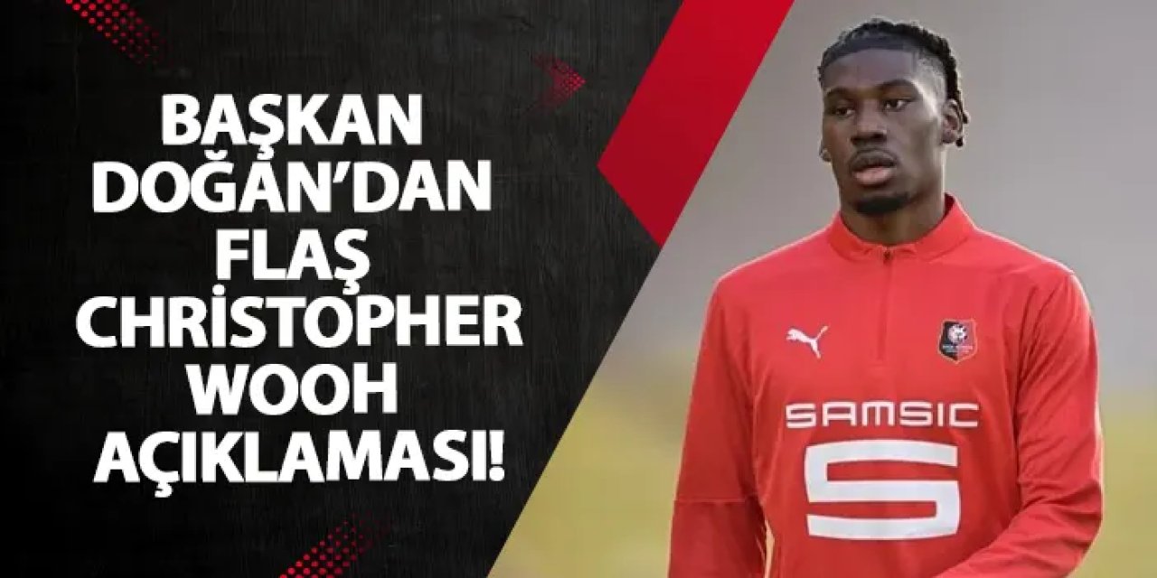 Başkan Doğan’dan flaş Wooh açıklaması!