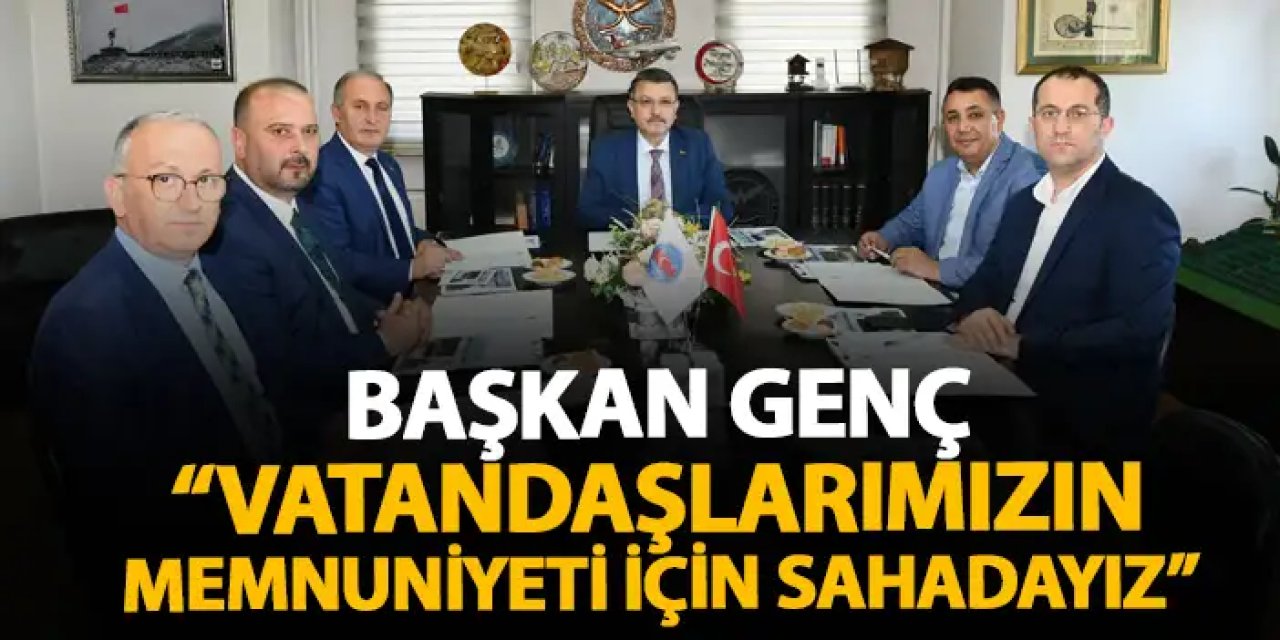 Başkan Genç: “Vatandaşlarımızın memnuniyeti için sahadayız”