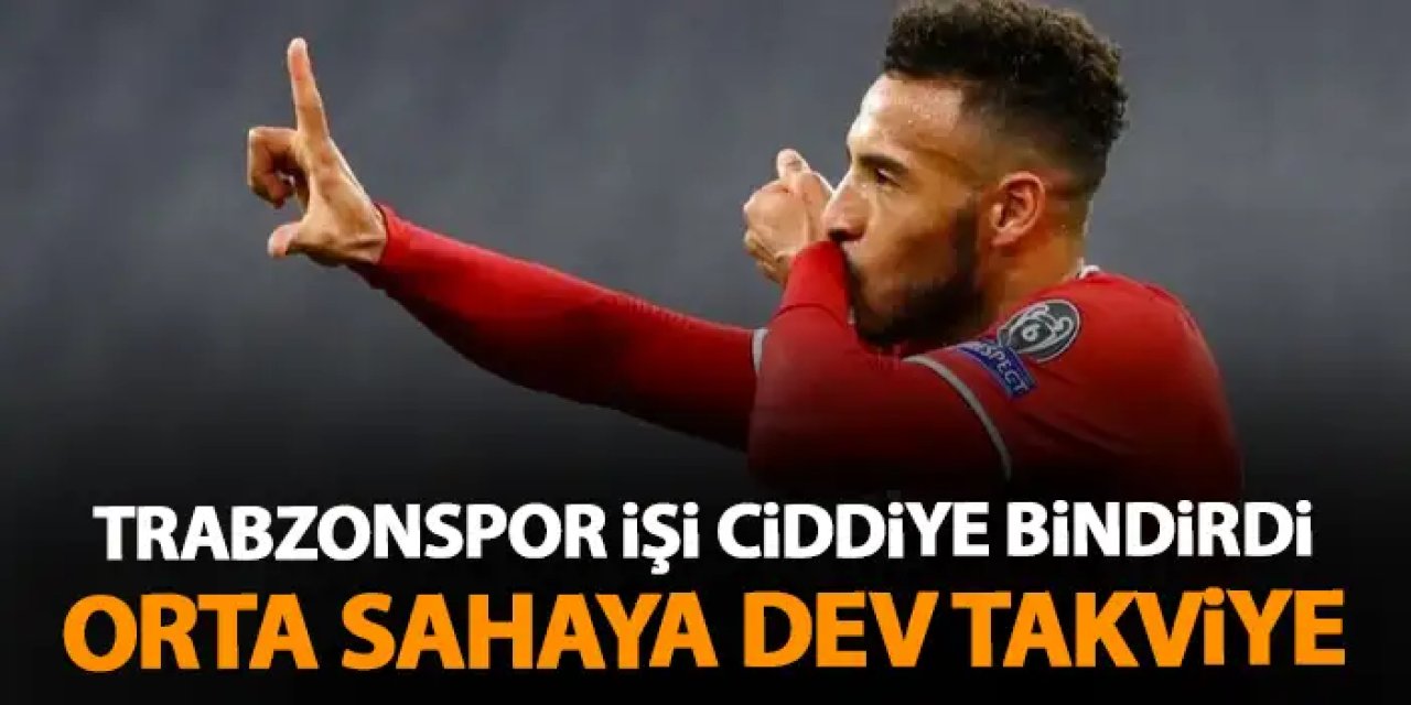 Trabzonspor'dan ortasaha atağı! Orta saha yıldız isim