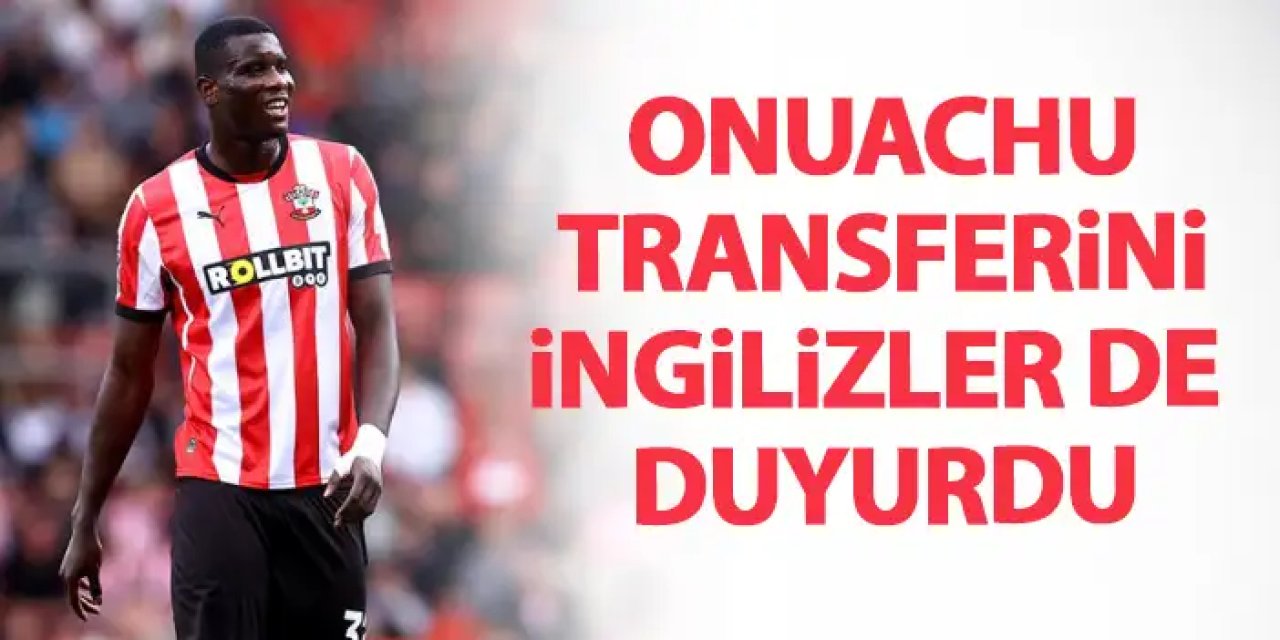 Onuachu'yu ingiliz ekibi de duyurdu "Anlaştık"