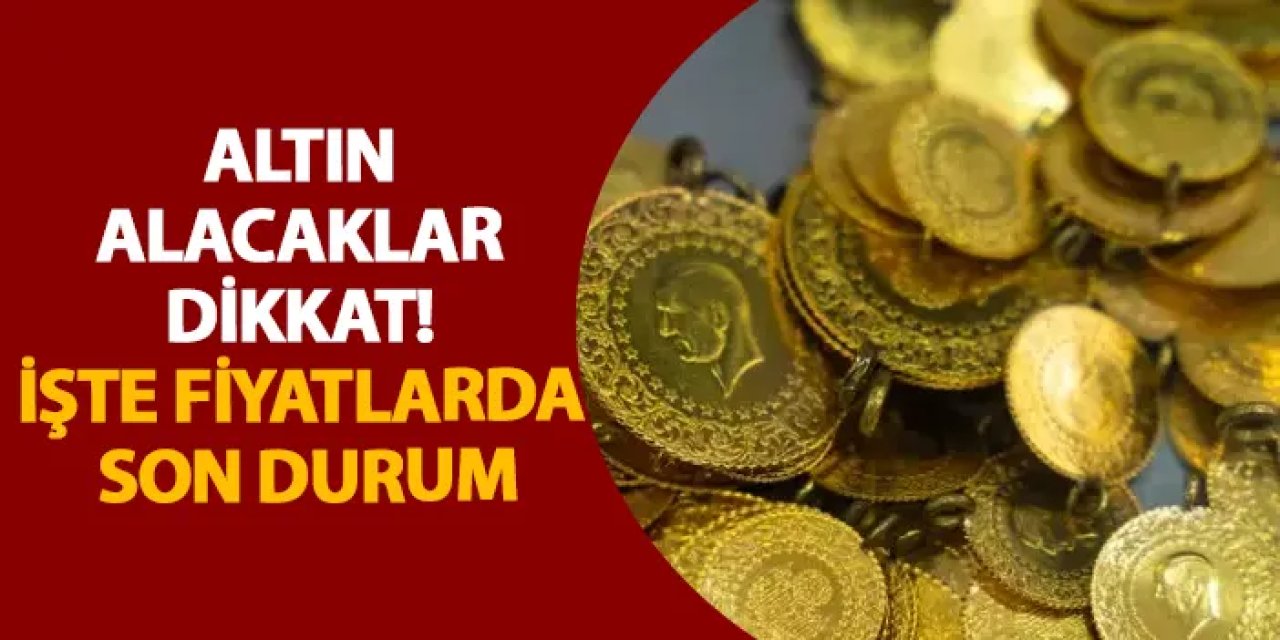 Altın fiyatları ne oldu? 27 Haziran Cuma bugün gram, çeyrek, yarım ve tam altın fiyatları ne kadar, kaç TL?