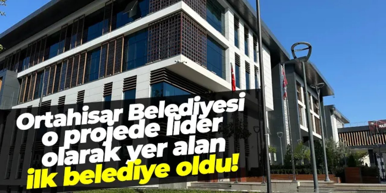 Ortahisar Belediyesi ‘Mavi Dialog’ Projesi'nde  lider olarak yer alan ilk belediye oldu!
