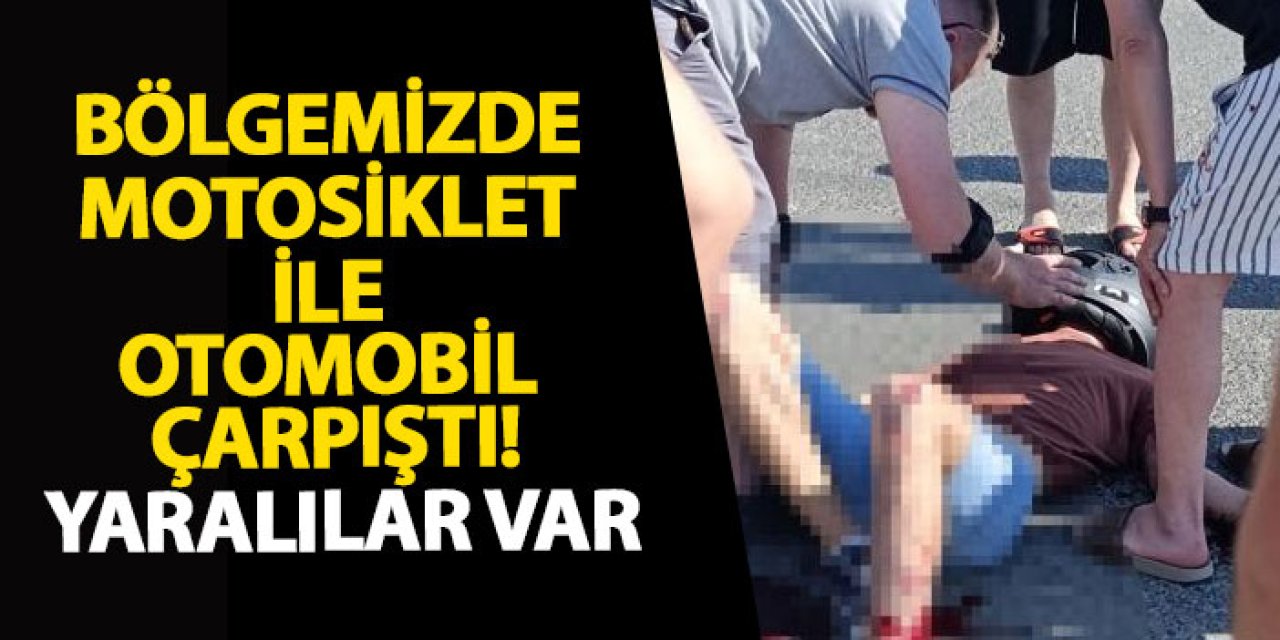 Bölgemizde motosiklet ile otomobil çarpıştı! Yaralılar var