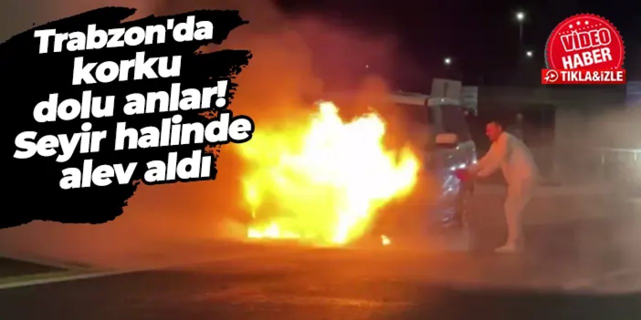 Trabzon seyir halinde alev alan cip kullanılamaz hale geldi!