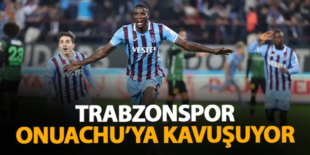 Trabzonspor Onuachu'ya kavuşuyor!