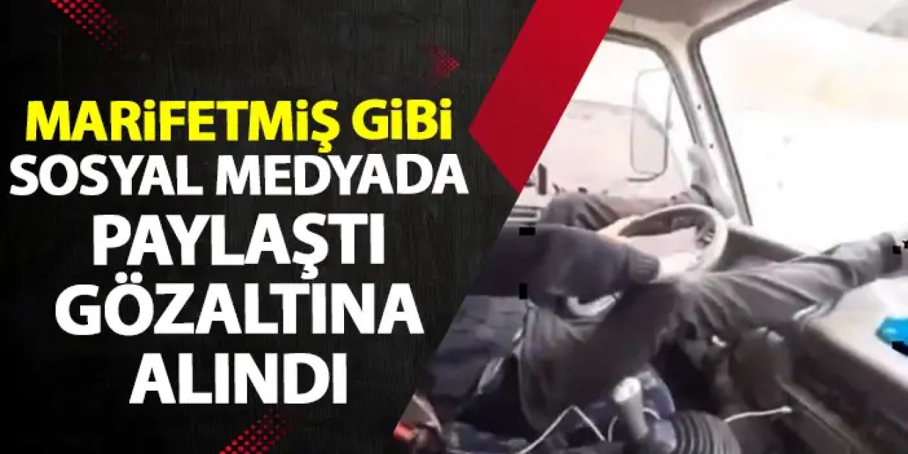 Marifetmiş gibi sosyal medyada paylaştığı görüntü sonrası gözaltına alındı!