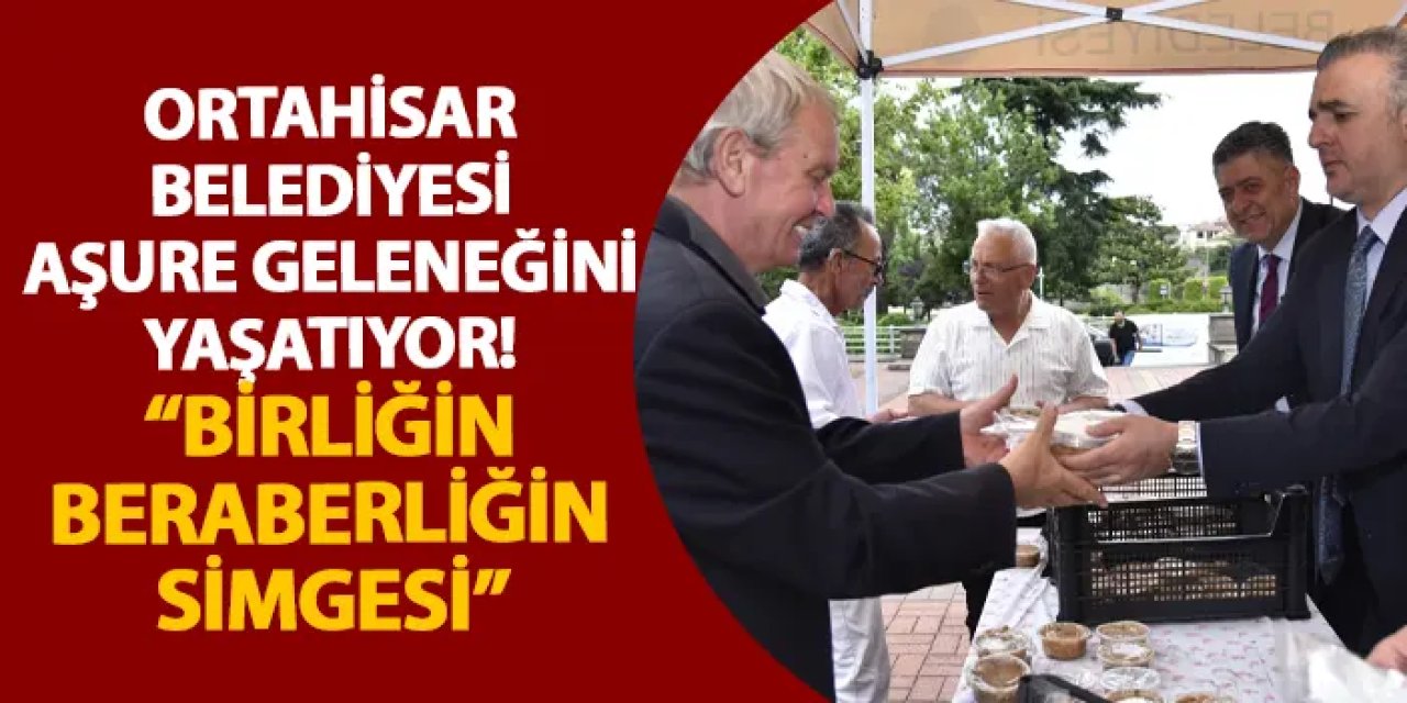 Ortahisar Belediyesi Aşure Geleneğini yaşatıyor! “Birliğin beraberliğin simgesi”