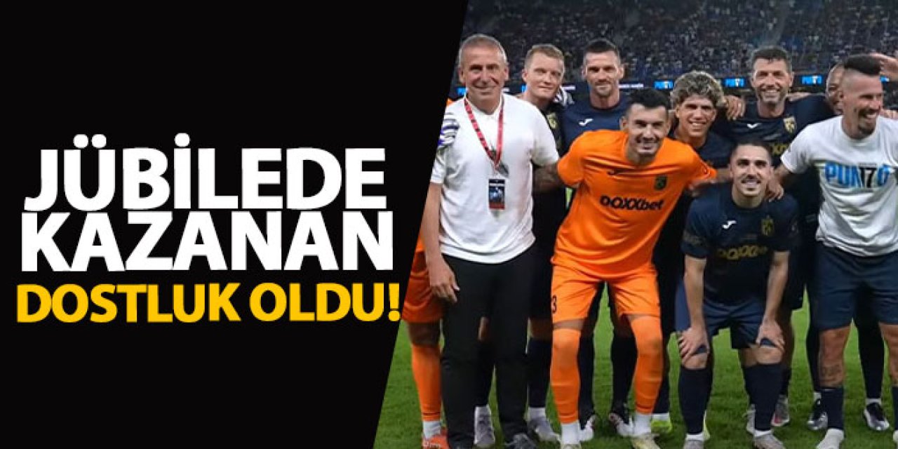 Jübilede kazanan dostluk oldu!