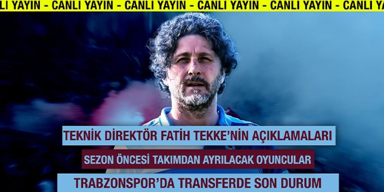 Trabzonspor'da son gelişmeler! Gelecekler, gidecekler ve kampta son durum - CANLI YAYIN