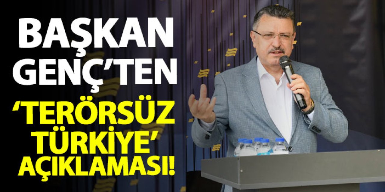 Başkan Genç’ten ‘Terörsüz Türkiye’ açıklaması