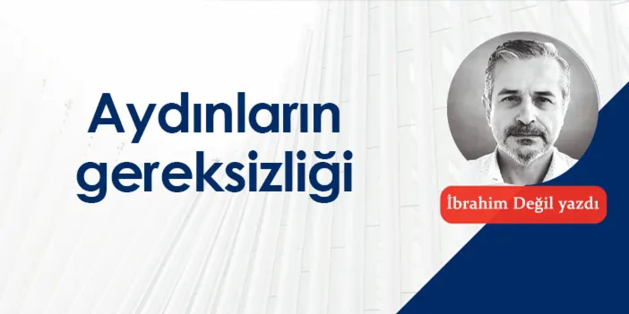 Aydınların gereksizliği