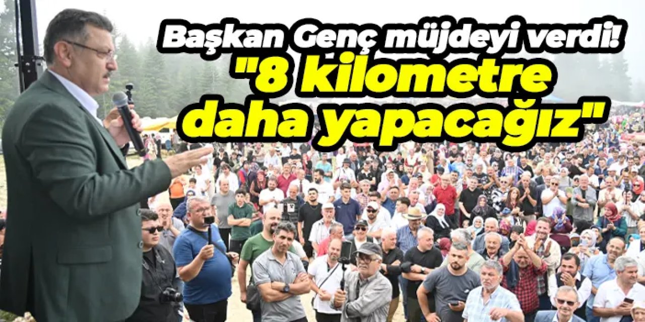 Başkan Genç müjdeyi verdi! "8 kilometre daha yapacağız"