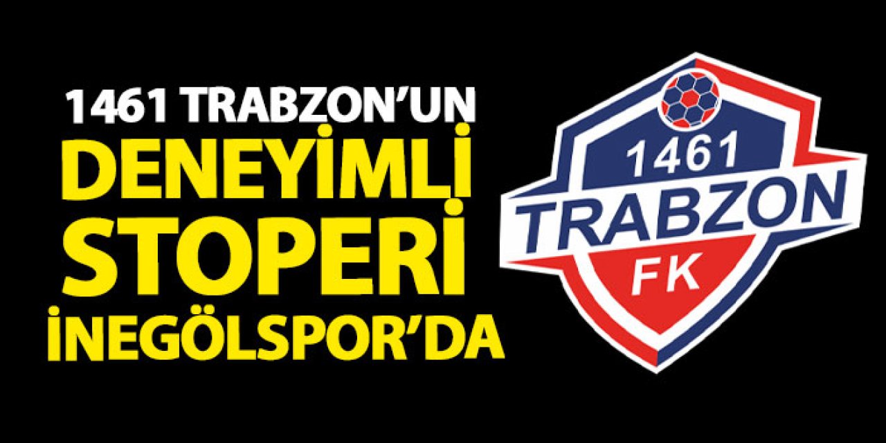 1461 Trabzon’un deneyimli stoperi İnegölspor’da