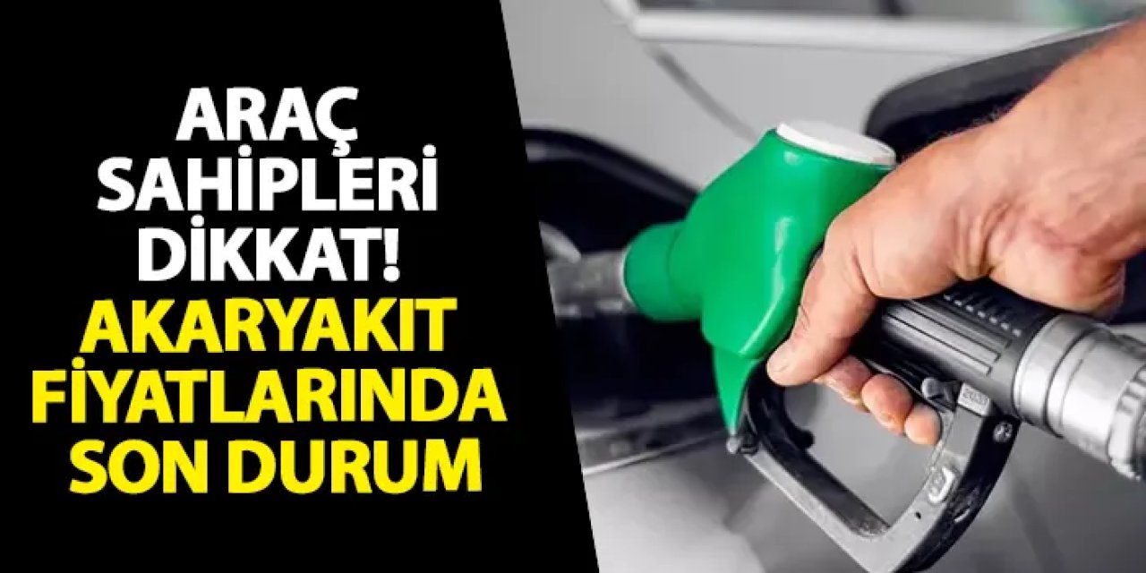 Akaryakıta yeni zam gelecek mi? Benzin, Motorin ve LPG’de son durum