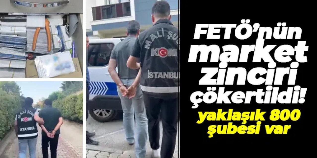 FETÖ’nün market zinciri çökertildi: HAKMAR ve TATBAK'a kayyum atandı