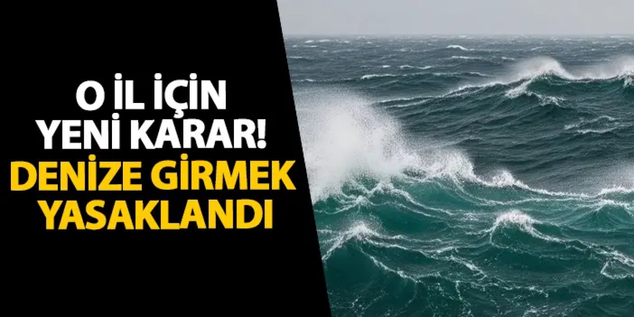 Giresun için yeni karar! Denize girmek yasaklandı