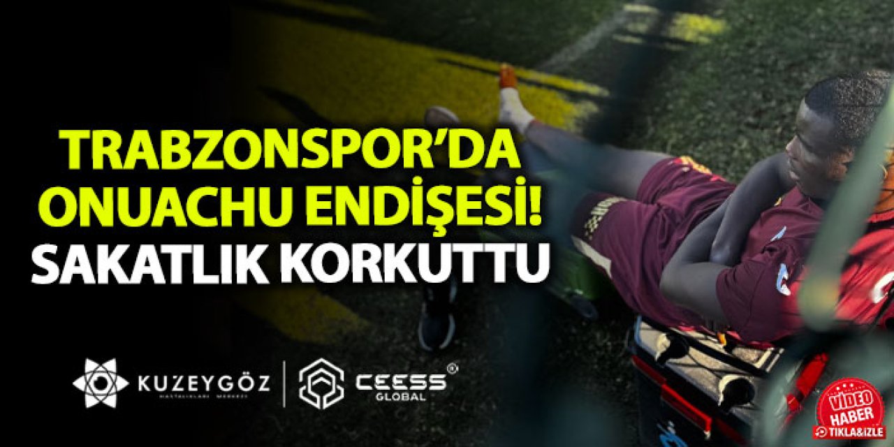 Trabzonspor’da Onuachu endişesi! Sakatlık korkuttu