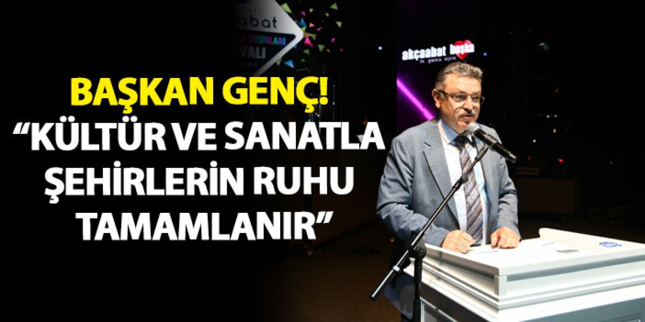 Başkan genç! “Kültür ve sanatla şehirlerin ruhu tamamlanır”