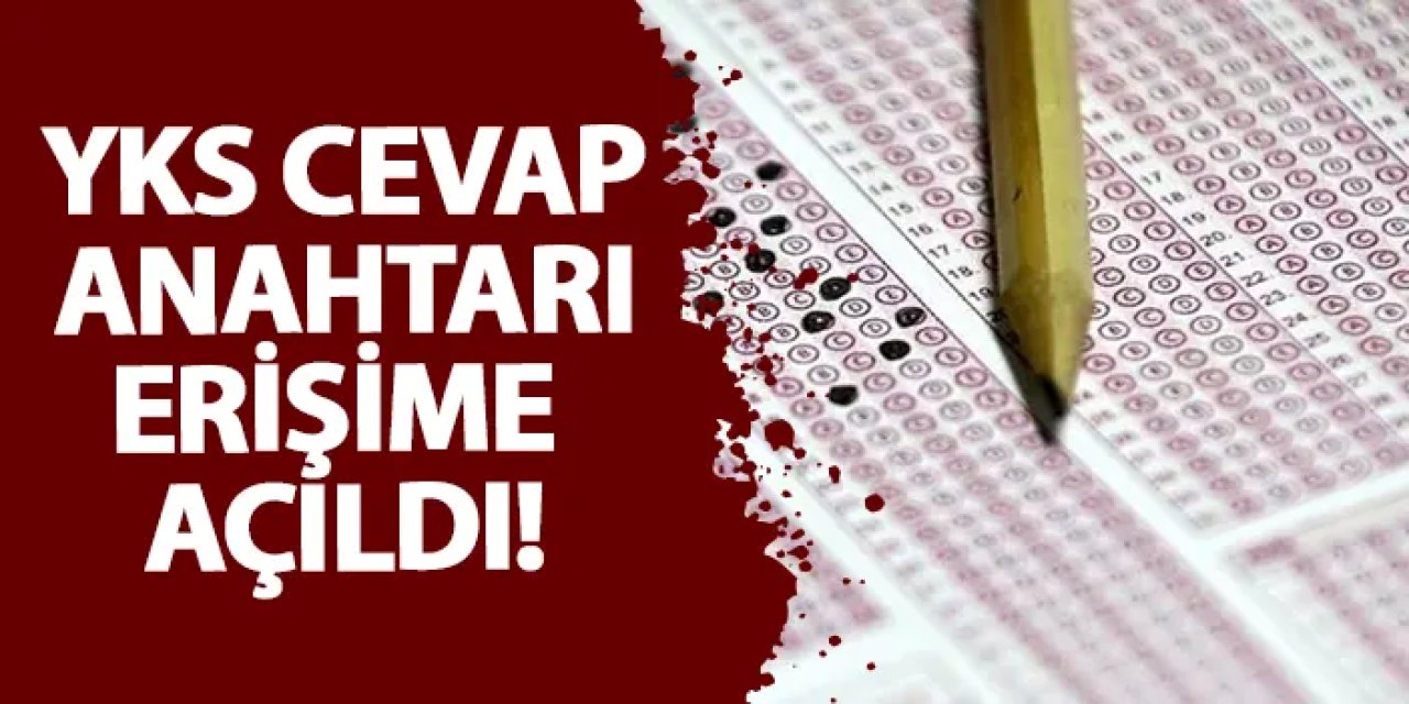 YKS soruları ve cevapları 2025 sorgulama ekranı: YKS (TYT-AYT) sözel-sayısal cevap anahtarı erişime açıldı