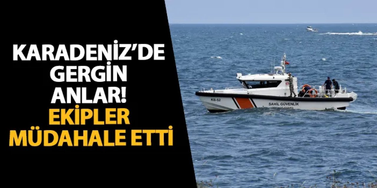 Ordu’da gergin anlar! Ekipler müdahale etti