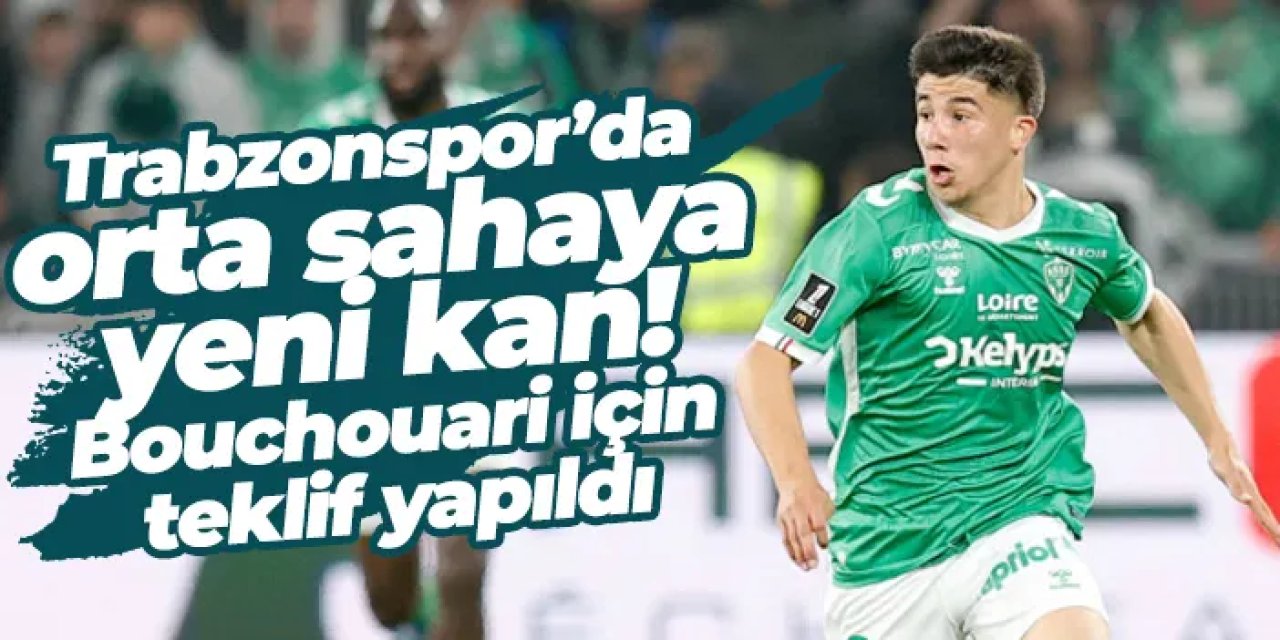 Trabzonspor’dan Bouchouari Atağı! Teklif yapıldı...