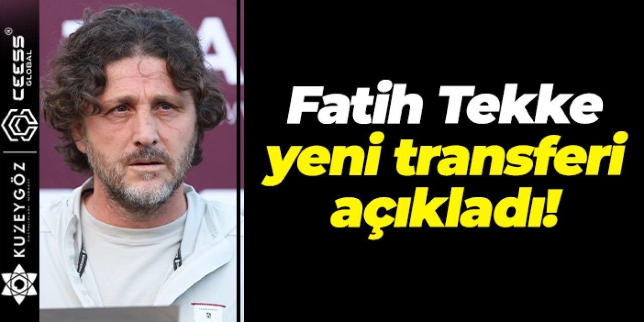 Fatih Tekke yeni transferi açıkladı!
