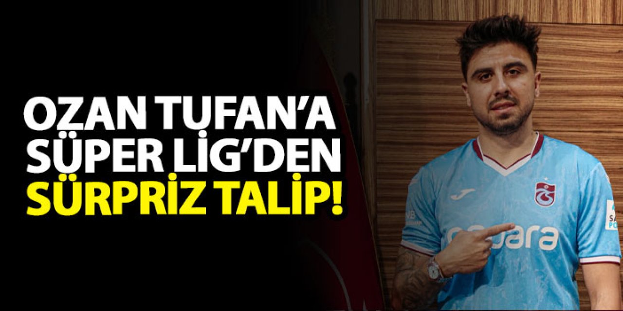 Ozan Tufan’a Süper Lig’den sürpriz talip!
