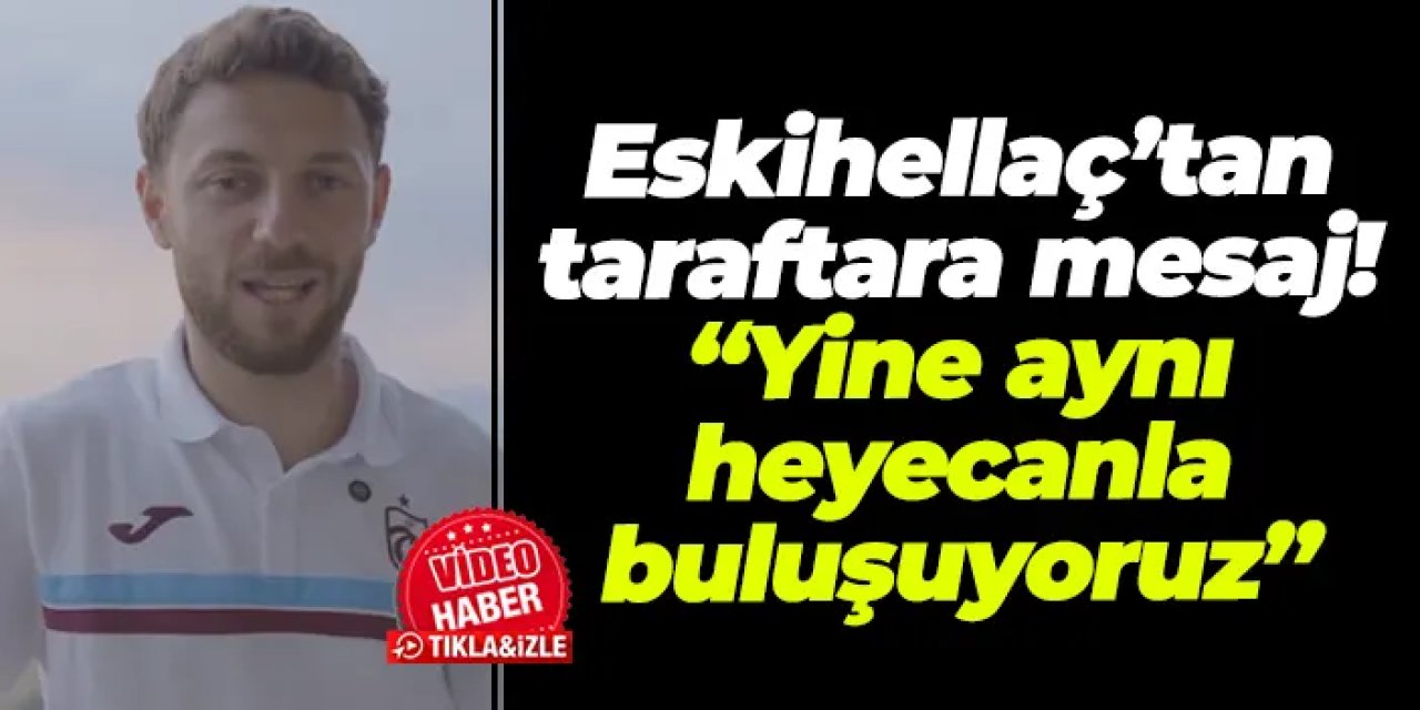 Trabzonspor'da Mustafa Eskihellaç’tan taraftara davet: “Yine aynı heyecanla buluşuyoruz”