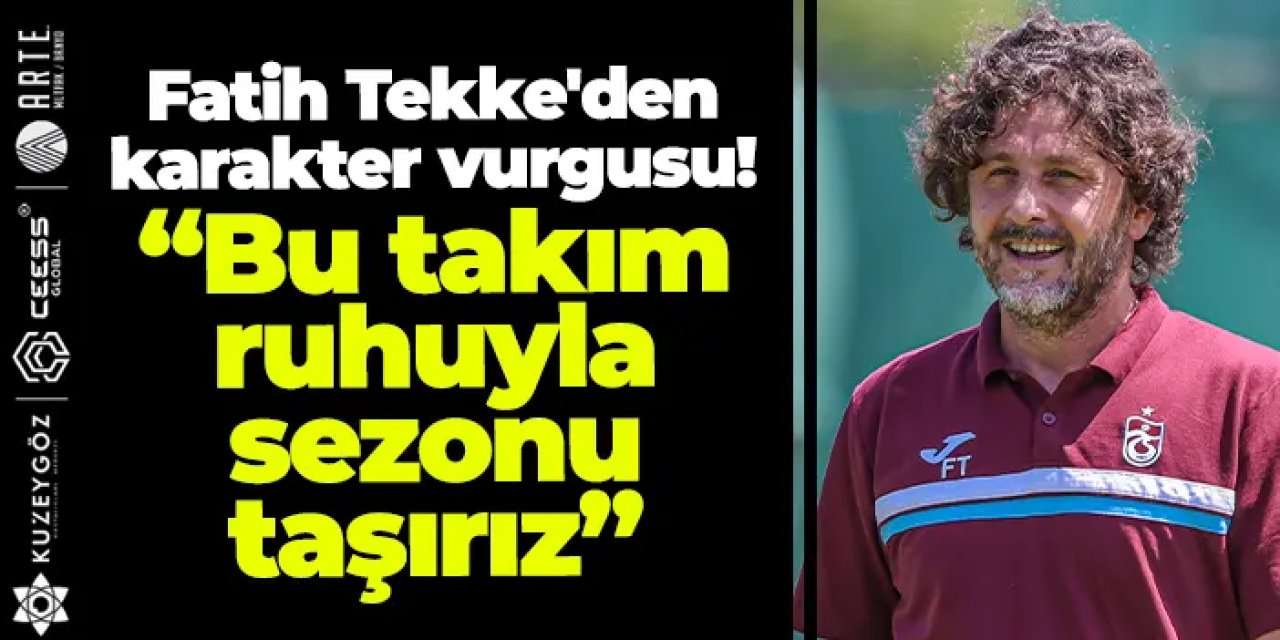 Fatih Tekke'den karakter vurgusu: “Bu takım ruhuyla sezonu taşırız”