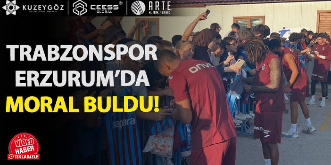 Trabzonspor Erzurum’da moral buldu! Futbolculardan taraftara teşekkür